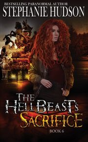 The HellBeast's Sacrifice, Hudson Stephanie