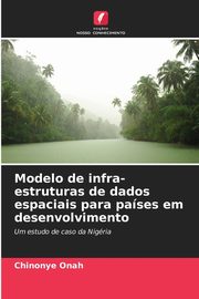 Modelo de infra-estruturas de dados espaciais para pases em desenvolvimento, Onah Chinonye