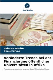Vernderte Trends bei der Finanzierung ffentlicher Universitten in Afrika, Wasike Nabiswa