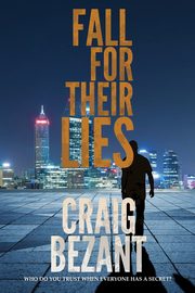 Fall For Their Lies, Bezant Craig