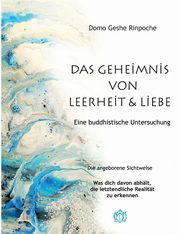 Geheimnis von Leerheit und Liebe, Rinpoche Domo Geshe