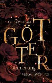 Gtterdmmerung - Verschwrung, Weithaas Celina