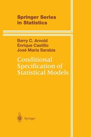 Conditional Specification of Statistical Models, Arnold Barry C.
