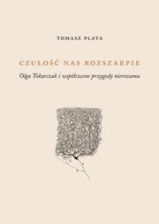 Czuo nas rozszarpie, Plata Tomasz