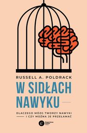 W sidach nawyku, Poldrack Russell A.