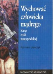 ksiazka tytu: Wychowa czowieka mdrego autor: Szewczyk Kazimierz