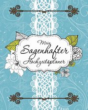 ksiazka tytu: Mein Sagenhafter Hochzeitsplaner autor: Speedy Publishing LLC