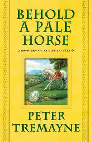 BEHOLD A PALE HORSE, TREMAYNE PETER