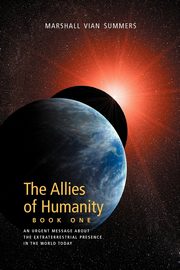 Allies of Humanity Book One, Summers Marshall Vian