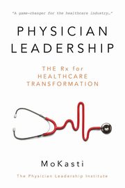 Physician Leadership, Kasti Mo