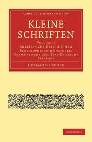 Kleine Schriften - Volume 1, Usener Hermann