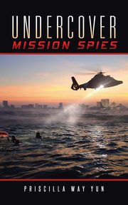 Undercover Mission Spies, Yun Priscilla Way