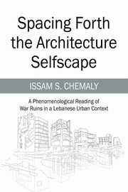 Spacing Forth the Architecture Selfscape, Chemaly Issam S