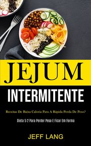 Jejum Intermitente, Lang Jeff