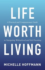 Life Worth Living, Hoffmann Michelle