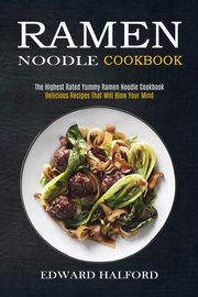 ksiazka tytu: Ramen Noodle Cookbook autor: Halford Edward