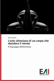 L'urlo silenzioso di un corpo che desidera il niente, Favole Elena