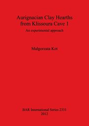 Aurignacian Clay Hearths from Klissoura Cave 1, Kot Magorzata