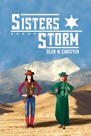 Sisters Storm, Christen Glen  W.