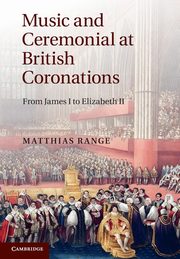 Music and Ceremonial at British Coronations, Range Matthias