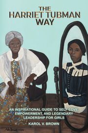 The Harriet Tubman Way, Brown Karol