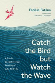 Catch the Bird but Watch the Wave, Fatilua Fatilua