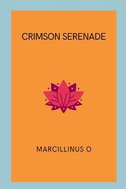 Crimson Serenade, O Marcillinus