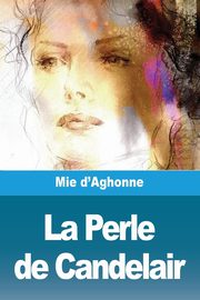 La Perle de Candelair, d'Aghonne Mie