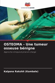 OSTEOMA - Une tumeur osseuse bnigne, Rakshit (Kambale) Kalpana