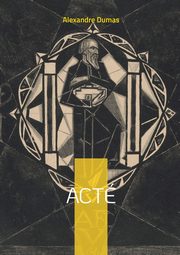 Act, Dumas Alexandre