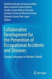 Collaborative Development for the Prevention of Occupational Accidents and Diseases, 
