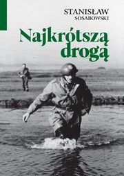 Najkrtsz drog, Sosabowski Stanisaw