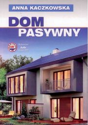 Dom pasywny, Kaczkowska Anna
