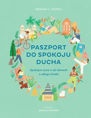 Paszport do spokoju ducha, Hayes Megan C.