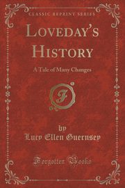 ksiazka tytu: Loveday's History autor: Guernsey Lucy Ellen