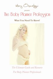 ksiazka tytu: The Baby Planner Profession autor: Oscategui Mary