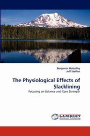 The Physiological Effects of Slacklining, Mahaffey Benjamin