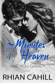 7 Minutes In Heaven, Cahill Rhian