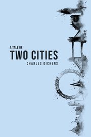 A Tale of Two Cities, Dickens Charles