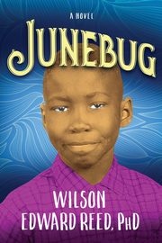 Junebug, Reed PhD Wilson Edward