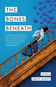 The Bones Beneath, Smith McKoy Sheila