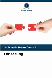 Entlassung, de Barros Freire G. Mari A.