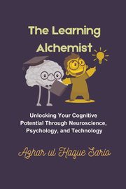 The Learning Alchemist, Sario Azhar ul Haque