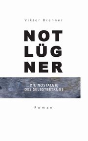 Notlgner, Brenner Viktor
