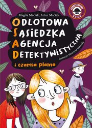 Odlotowa Ssiedzka Agencja Detektywistyczna Tom 2 Czarna plama, Maciak Magda, Maciak Artur