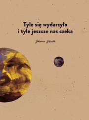Tyle si wydarzyo i tyle jeszcze nas czeka, Schaible Johanna
