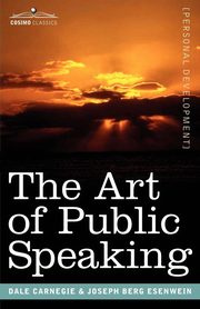 ksiazka tytu: The Art of Public Speaking autor: Carnegie Dale