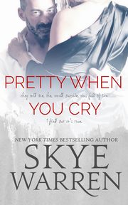 Pretty When You Cry, Warren Skye