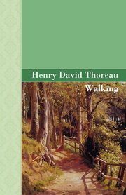 Walking, Thoreau Henry David