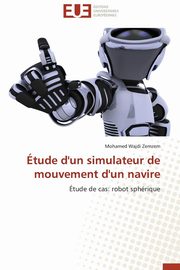 tude d'un simulateur de mouvement d'un navire, ZEMZEM-M